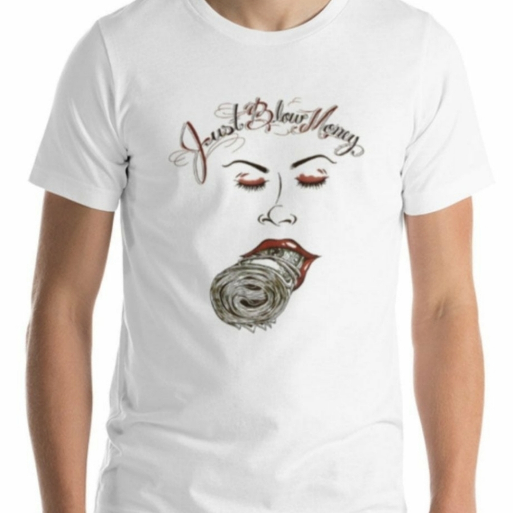 Graphic Tee shirt Just Blow Money Item